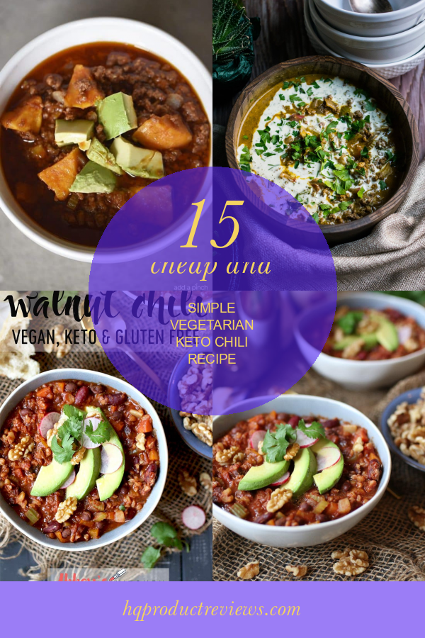 15 Cheap and Simple Vegetarian Keto Chili Recipe Best Product Reviews